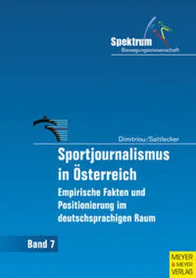 Dimitriou / Sattlecker |  Sportjournalismus in Österreich. Spektrum Bewegungswissenschaft | Buch |  Sack Fachmedien