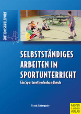 Achtergarde |  Selbstständiges Arbeiten im Sportunterricht | Buch |  Sack Fachmedien