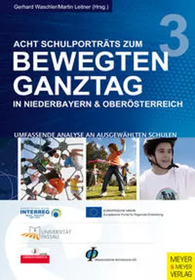 Waschler / Leitner | Acht Schulporträts zum Bewegten Ganztag in Niederbayern und Oberösterreich | Buch | 978-3-89899-814-7 | sack.de