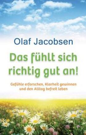 Jacobsen |  Das fühlt sich richtig gut an | Buch |  Sack Fachmedien