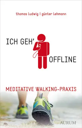 Lehmann / Ludwig |  Ich geh' offline | eBook | Sack Fachmedien