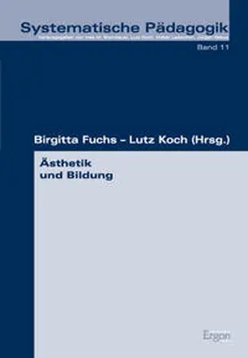 Fuchs / Koch |  Ästhetik und Bildung | Buch |  Sack Fachmedien