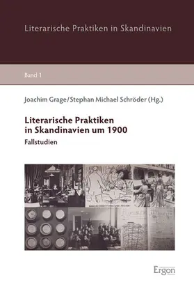 Grage / Schröder |  Literarische Praktiken in Skandinavien um 1900 | Buch |  Sack Fachmedien