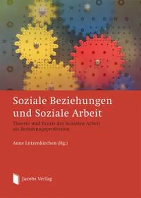 Lützenkirchen |  Soziale Beziehungen und Soziale Arbeit | Buch |  Sack Fachmedien