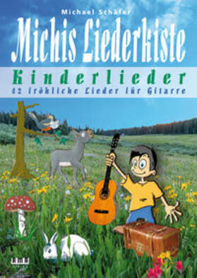 Schäfer |  Michis Liederkiste: Kinderlieder für Gitarre | Buch |  Sack Fachmedien