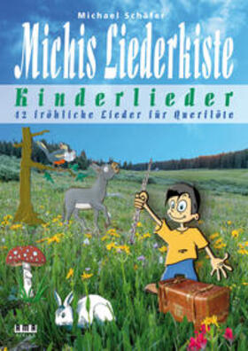 Schäfer |  Schäfer: Michis Liederkiste: Kinderlieder/Querflöte | Buch |  Sack Fachmedien