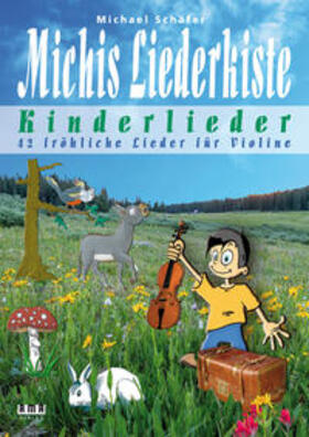 Schäfer |  Michis Liederkiste: Kinderlieder für Violine | Buch |  Sack Fachmedien