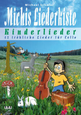 Schäfer |  Michis Liederkiste: Kinderlieder für Cello | Buch |  Sack Fachmedien