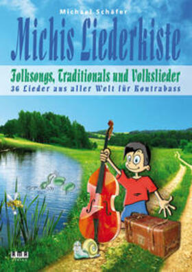 Schäfer |  Michis Liederkiste: Folksongs, Traditionals und Volkslieder für Kontrabass | Buch |  Sack Fachmedien