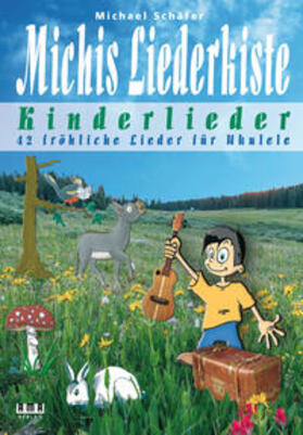 Schäfer |  Schäfer, M: Michis Liederkiste: Kinderlieder für Ukulele | Buch |  Sack Fachmedien