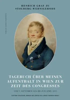  Henrich Graf zu Stolberg-Wernigerode Tagebuch über meinen Aufenthalt in Wien zur Zeit des Congresses | Buch |  Sack Fachmedien