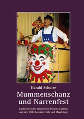 Schulze |  Mummenschanz und Narrenfest | Buch |  Sack Fachmedien