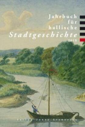 Schröter / Veltmann / Raabe |  Jahrbuch für hallische Stadtgeschichte 2010 | Buch |  Sack Fachmedien