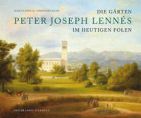 Köhler / Haase / Jaworek |  Die Gärten des Peter Joseph Lennés im heutigen Polen | Buch |  Sack Fachmedien