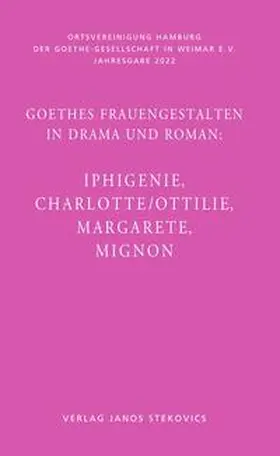 Bunzel / Alt / von Essen |  Goethes Frauengestalten in Drama und Roman: | Buch |  Sack Fachmedien