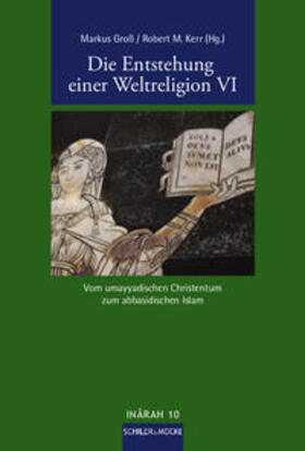 Groß / Kerr |  Die Entstehung einer Weltreligion VI | Buch |  Sack Fachmedien