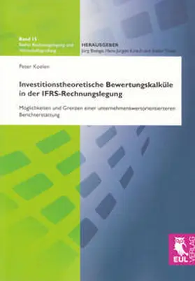 Koelen |  Investitionstheoretische Bewertungskalküle in der IFRS-Rechnungslegung | Buch |  Sack Fachmedien