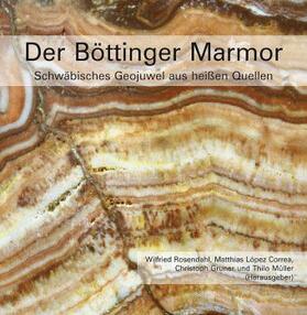 Rosendahl / López Correa / Gruner |  Der Böttinger Marmor | Buch |  Sack Fachmedien