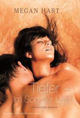 Hart |  Tiefer - Im Sog der Lust | Buch |  Sack Fachmedien