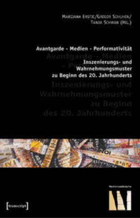 Erstic / Schuhen / Schwan |  Avantgarde - Medien - Performativität | Buch |  Sack Fachmedien