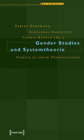 Kampmann / Karentzos / Küpper |  Gender Studies und Systemtheorie | Buch |  Sack Fachmedien