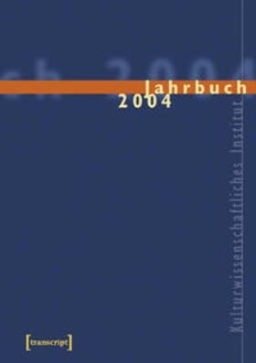 Kulturwissenschaftliches Institut |  Kultur und soziale Praxis. Jahrbuch 2004 | Buch |  Sack Fachmedien