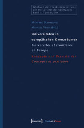 Schmeling / Veith |  Universitäten in europäischen Grenzräumen / Universités et frontières en Europe | Buch |  Sack Fachmedien