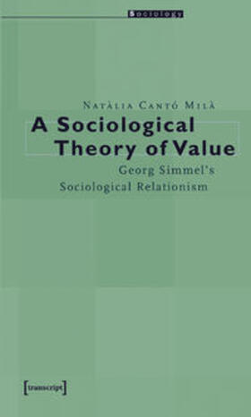 Cantó Milà |  A Sociological Theory of Value | Buch |  Sack Fachmedien