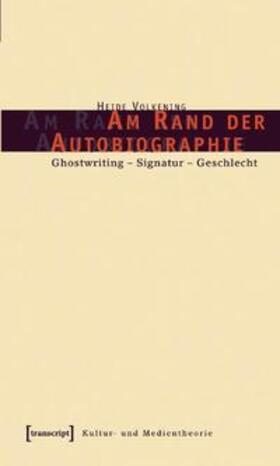 Volkening |  Am Rand der Autobiographie | Buch |  Sack Fachmedien