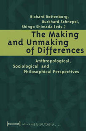 Rottenburg / Schnepel / Shimada |  The Making and Unmaking of Differences | Buch |  Sack Fachmedien