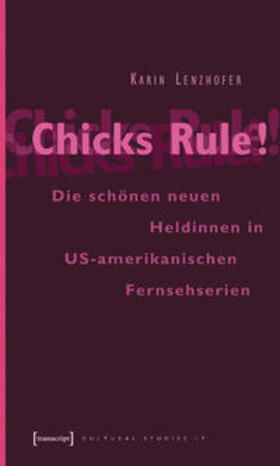 Lenzhofer |  Chicks Rule! | Buch |  Sack Fachmedien