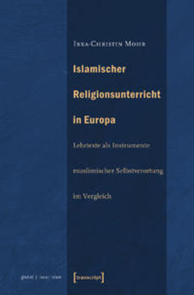 Mohr |  Islamischer Religionsunterricht in Europa | Buch |  Sack Fachmedien