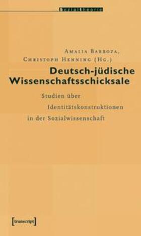 Barboza / Henning |  Deutsch-jüdische Wissenschaftsschicksale | Buch |  Sack Fachmedien