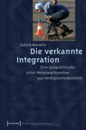 Mannitz |  Die verkannte Integration | Buch |  Sack Fachmedien