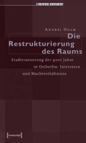 Holm |  Die Restrukturierung des Raumes | Buch |  Sack Fachmedien