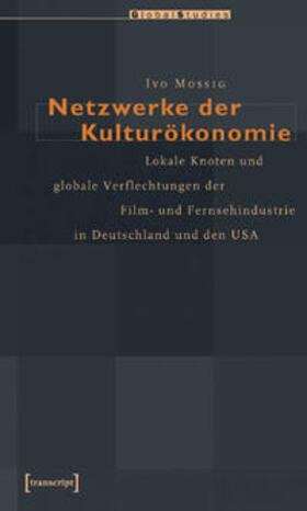 Mossig |  Netzwerke der Kulturökonomie | Buch |  Sack Fachmedien