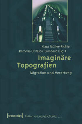 Müller-Richter / Uritescu-Lombard |  Imaginäre Topografien | Buch |  Sack Fachmedien