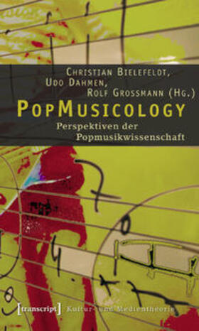 Bielefeldt / Dahmen / Großmann |  PopMusicology | Buch |  Sack Fachmedien