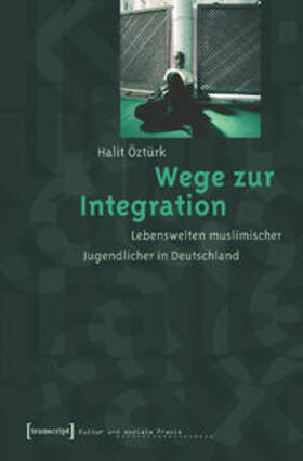 Öztürk |  Wege zur Integration | Buch |  Sack Fachmedien