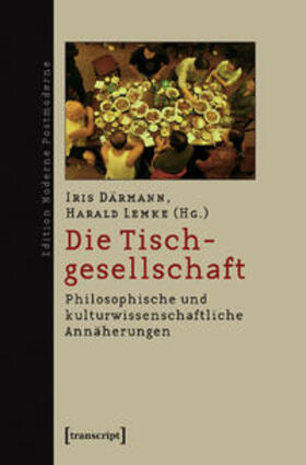 Därmann / Lemke |  Die Tischgesellschaft | Buch |  Sack Fachmedien
