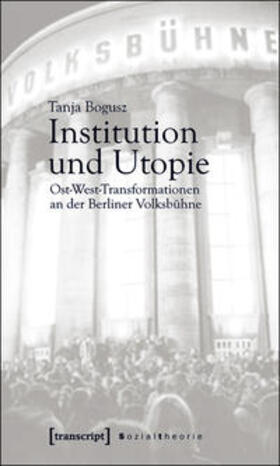 Bogusz |  Institution und Utopie | Buch |  Sack Fachmedien