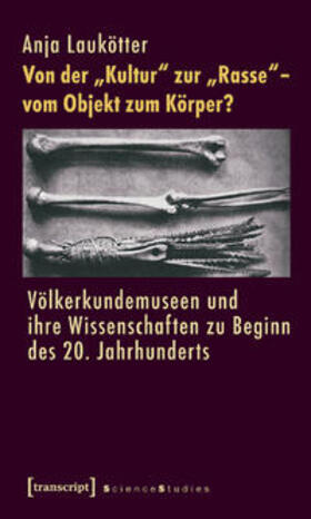 Laukötter |  Von der »Kultur« zur »Rasse« - vom Objekt zum Körper? | Buch |  Sack Fachmedien