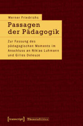 Friedrichs |  Passagen der Pädagogik | Buch |  Sack Fachmedien