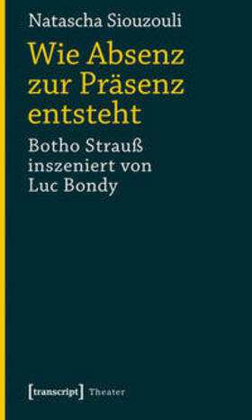 Siouzouli |  Wie Absenz zur Präsenz entsteht | Buch |  Sack Fachmedien