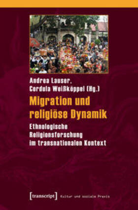Lauser / Weißköppel |  Migration und religiöse Dynamik | Buch |  Sack Fachmedien