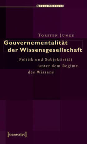 Junge |  Gouvernementalität der Wissensgesellschaft | Buch |  Sack Fachmedien