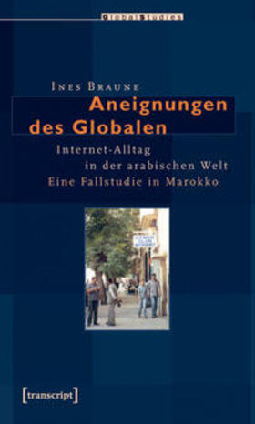 Braune |  Aneignungen des Globalen | Buch |  Sack Fachmedien