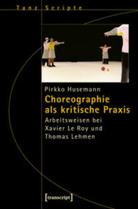 Husemann |  Choreographie als kritische Praxis | Buch |  Sack Fachmedien