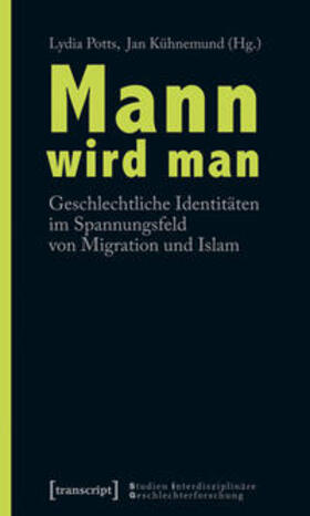 Potts / Kühnemund |  Mann wird man | Buch |  Sack Fachmedien