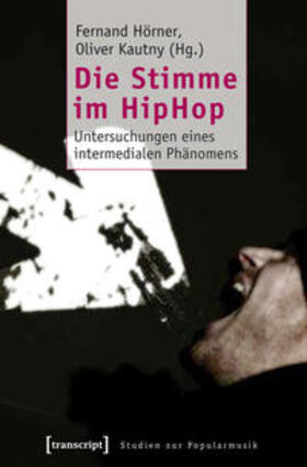 Hörner / Kautny |  Die Stimme im HipHop | Buch |  Sack Fachmedien